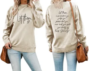 Women Sweatshirt Let Them Misunderstand You Warm Love Long Sleeve Crew Neck Graphic Pullover Casual Tops Tees Shirts